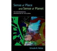 Sense of Place and Sense of Planet: The Environmental Imagination of the Global