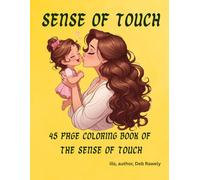 SENSE OF TOUCH: 45 PAGE COLORING BOOK OF THE SENSE OF TOUCH