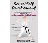 Sensei Self Development Mental Health Chronicles Series An Introduction To Mindfulness