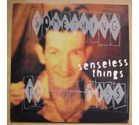 SENSELESS THINGS - SOMETHING TO MISS 12 INCH (12" VINYL SINGLE) UK ISSUE PRESSED IN HOLLAND EPIC 1995