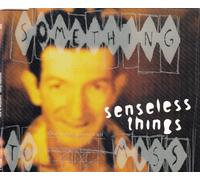Senseless Things – Something to Miss – 4 titres