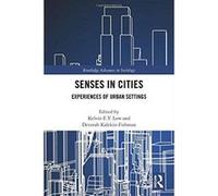 Senses in Cities: Experiences of Urban Settings (Routledge Advances in Sociology) - [Version Originale] Inconnu (Auteur)