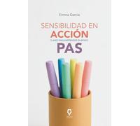 Sensibilidad en acción: Claves para emprender en modo PAS