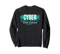 Sensibilisation à la cybersécurité Funny IT Pro Citation Stop Clicking Sweatshirt