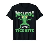 Sensibilisation à la dyslexie Dyslexic with Tice Nits Funny T-Shirt