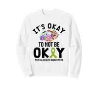 Sensibilisation à la santé mentale C'est Normal de ne Pas être OK Sweatshirt