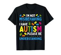 Sensibilisation à l'Autisme Je ne me comporte Pas Mal, Je suis autiste T-Shirt
