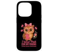 Sensibilisation au Cancer du Sein Je Porte du Rose pour Mon ami, bébé Hibou Coque pour iPhone 14 Pro