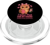 Sensibilisation au Cancer du Sein Je Porte du Rose pour Mon ami, bébé Hibou PopSockets PopGrip pour MagSafe