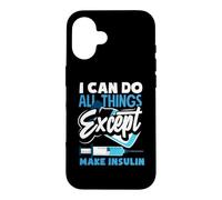 Sensibilisation au diabète I Can Do All Things Except Make Insulin Coque pour iPhone 16