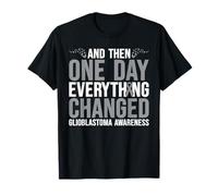 Sensibilisation au glioblastome un jour tout a changé T-Shirt