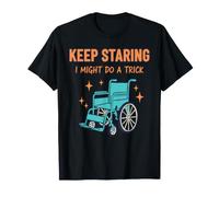 Sensibilisation au Handicap Continuez à Regarder, Je pourrais Faire Un Truc T-Shirt