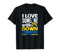 Sensibilisation au Syndrome de Down I Love Someone with Down Syndrome T-Shirt