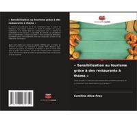 Sensibilisation Au Tourisme Grâce À Des Restaurants À Thème