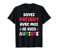 Sensibilisation Autisme soyer patient je suis autiste T-Shirt