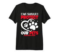 Sensibilisation Contre la Maltraitance Animale T-Shirt Haut de Gamme