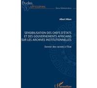 Sensibilisation des chefs d’États et des gouvernements africains sur les archives institutionnelles