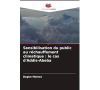 Sensibilisation du public au réchauffement climatique: le cas d'Addis-Abeba