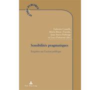 Sensibilités pragmatiques Enquêter sur l'action publique - Fabrizio Cantelli - Peter Lang - broché - Etude