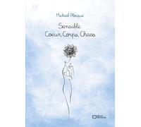 Sensible : Coeur, Corps, Chaos