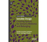 Sensible Design: Creating Spaces for Sensory Wellness and Belonging