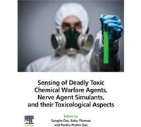 Sensing of Deadly Toxic Chemical Warfare Agents Nerve Agent Simulants and their Toxicological Aspects Sensing of Deadly Toxic Chemical Warfare Agents Nerve Agent Simulants and their Toxicological Aspe