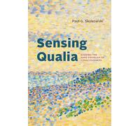 Sensing Qualia: Solving the Hard Problem of Consciousness