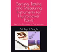 Sensing, Testing and Measuring Instruments for Hydropower Plants: Part-2: For Monitoring of Civil Structures