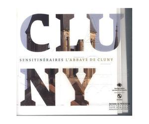 Sensitinéraires : L'abbaye De Cluny - Ouvrage Adapté Aux Non Et Mal-Voyants (1 Cd Audio)