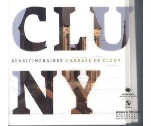 Sensitinéraires : L'abbaye De Cluny - Ouvrage Adapté Aux Non Et Mal-Voyants (1 Cd Audio)
