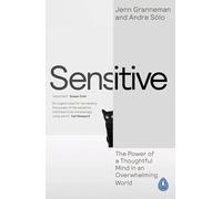 Sensitive: The Power of a Thoughtful Mind in an Overwhelming World
