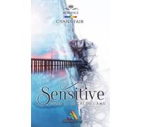 Sensitive Tome 2 : Le cri de l’âme: Roman lesbien