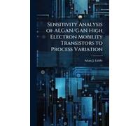 Sensitivity Analysis Of Algan/Gan High Electron Mobility Transistors To Process Variation
