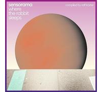 Sensorama - Where the Rabbit Sleeps (Compiled By Ralf Köster)