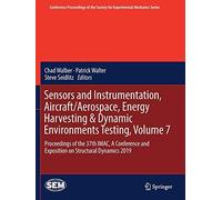 Sensors And Instrumentation, Aircraft/Aerospace, Energy Harvesting & Dynamic Environments Testing, Volume 7