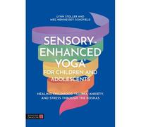 Sensory-Enhanced Yoga® For Children And Adolescents
