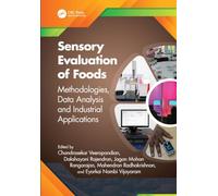 Sensory Evaluation of Foods: Methodologies, Data Analysis and Industrial Applications