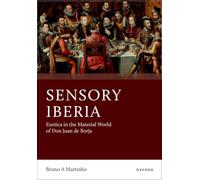 Sensory Iberia: Exotica in the Material World of Don Juan de Borja