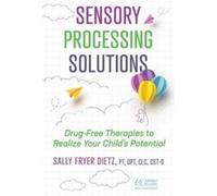 Sensory Processing Solutions by Sally Fryer Dietz Sally Fryer Dietz (Auteur)