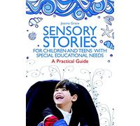 Sensory Stories for Children and Teens with Special Educational Needs