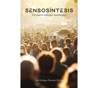 Sensosíntesis: Un Nuevo Enfoque Sociológico