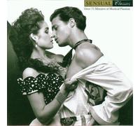 Sensual Classics - Sensual Classics: Over 75 Minutes of Musical Passion by Sensual Classics (1993) Audio CD