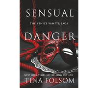 Sensual Danger: A taboo, titillating, and sexy, historical romantasy: vampire heroes shrouded in danger and mystery, exploring their darkest carnal desires