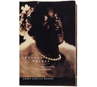Sensual Excess: Queer Femininity and Brown Jouissance
