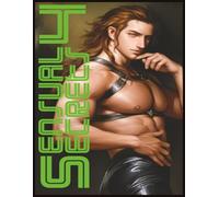 SENSUAL SECRETS 4: A COLLECTION OF GAY SENSUAL IMAGES VOLUME 4