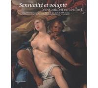 Sensualité et volupté : Le corps féminin dans la peinture flamande des XVIe et XVIIe siècles, édition bilingue français-néerlandais