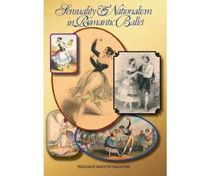 Sensuality & Nationalism in Romantic Ballet