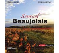 Sensuel Beaujolais - Françoise Rey - Du Poutan Eds - broché - Roman