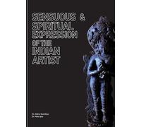 Sensuous and spiritual Expression of the Indian Artist