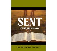 SENT: LIVING THE MISSION